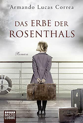Das Erbe der Rosenthals: Roman