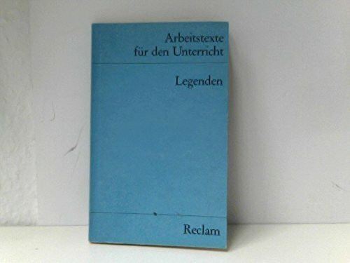 Legenden: (Arbeitstexte für den Unterricht) (Reclams Universal-Bibliothek)