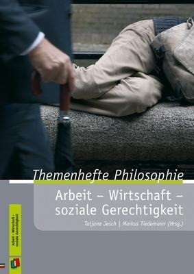 Arbeit - Wirtschaft - soziale Gerechtigkeit
