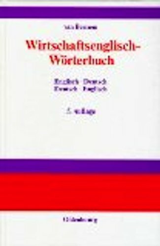 Wirtschaftsenglisch-Wörterbuch: Englisch-Deutsch /Deutsch-Englisch