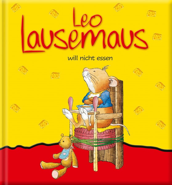 Leo Lausemaus will nicht essen