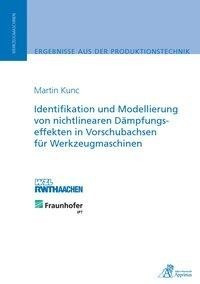 Identifikation und Modellierung von nichtlinearen Dämpfungseffekten in Vorschubachsen für Werkzeugma