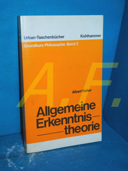 Grundkurs Philosophie, Bd. 2: Allgemeine Erkenntnistheorie