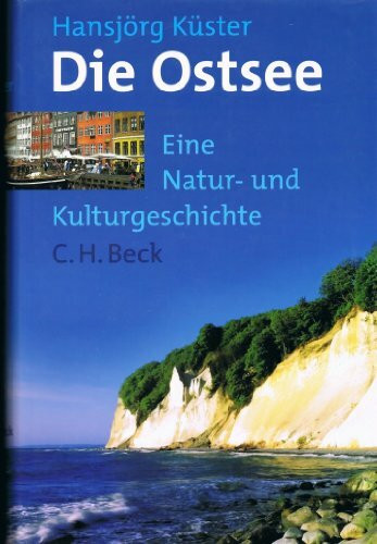 Die Ostsee. Eine Natur- und Kulturgeschichte.