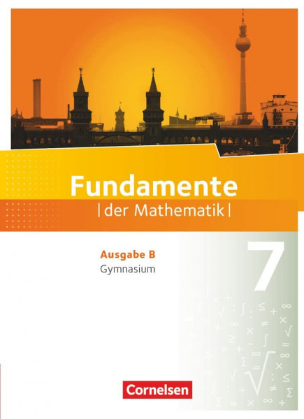 Fundamente der Mathematik - Ausgabe B ab 2017 - 7. Schuljahr: Schulbuch