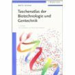 Taschenatlas der Biotechnologie und Gentechnik