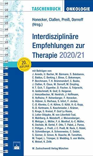 Taschenbuch Onkologie: Interdisziplinäre Empfehlungen zur Therapie 2020/2021 Taschenbuch Onkologie: Interdisziplinäre Empfehlungen zur Therapie 2020/2021