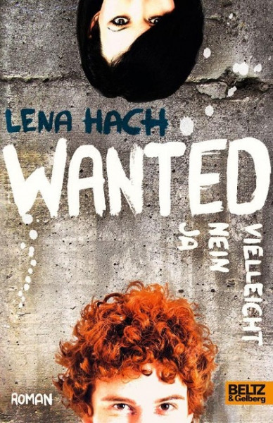 Wanted. Ja. Nein. Vielleicht.