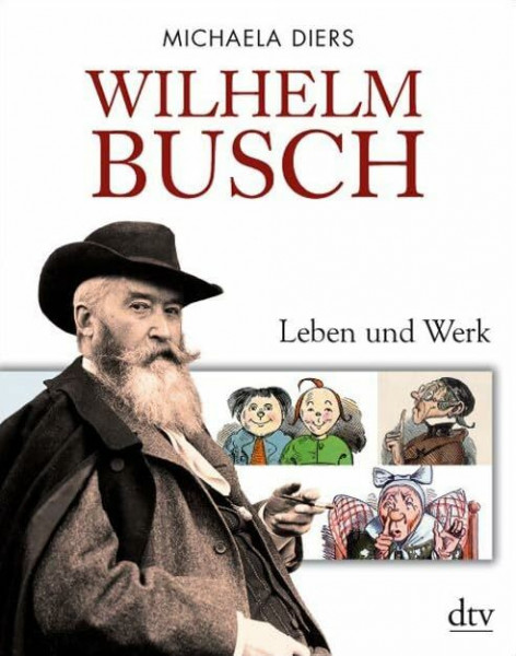 Wilhelm Busch: Leben und Werk (dtv Sachbuch)