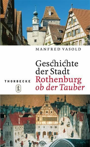 Geschichte der Stadt Rothenburg ob der Tauber: Zugleich ein Stadtführer