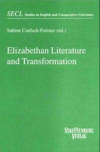 Elizabethan Literature and Transformation