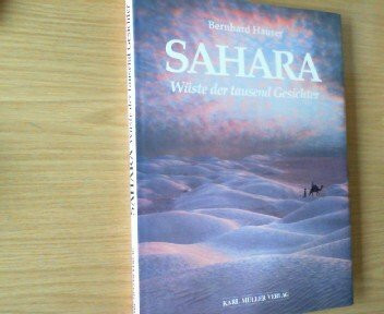 Sahara. Wüste der tausend Gesichter