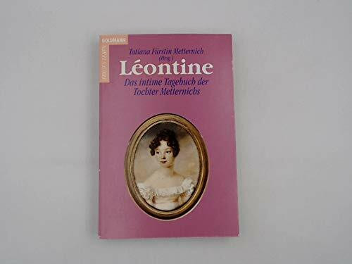 Leontine das intime Tagebuch der Tochter Metternichs