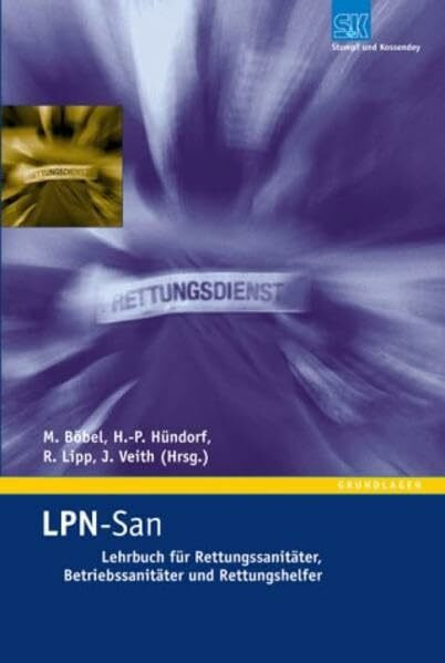 LPN-San: Lehrbuch für Rettungssanitäter, Betriebssanitäter und Rettungshelfer