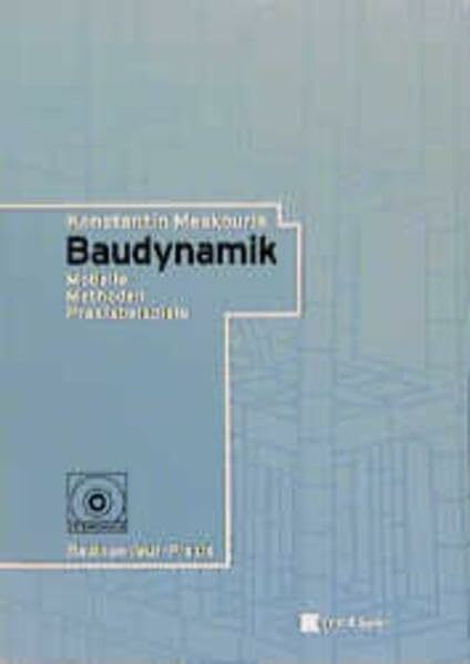 Baudynamik: Modelle Methoden Praxisbeispiele (Bauingenieur-Praxis)