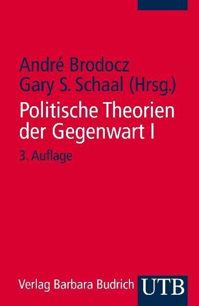 Politische Theorien der Gegenwart I: Eine Einführung Politische Theorien der Gegenwart I: Eine Einführung