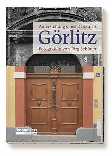 Görlitz - Auferstehung eines Denkmals