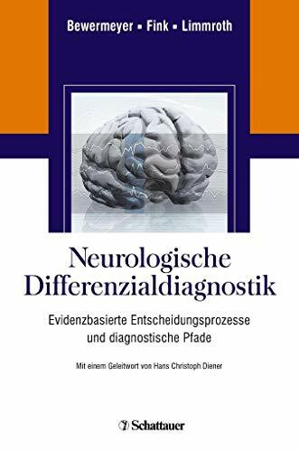 Neurologische Differenzialdiagnostik: Evidenzbasierte Entscheidungsprozesse und diagnostische Pfade