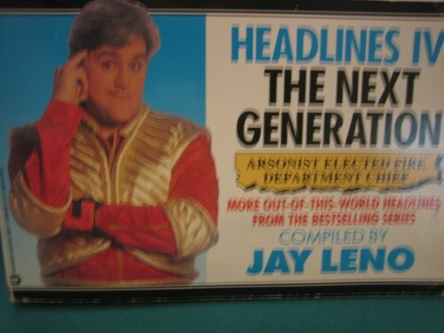 Headlines IV: The Next Generation