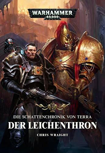 Warhammer 40.000 - Der Leichenthron: Die Schattenchronik von Terra