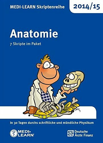 MEDI-LEARN Skriptenreihe 2014/15: Anatomie im Paket: In 30 Tagen durchs schriftliche und mündliche Physikum