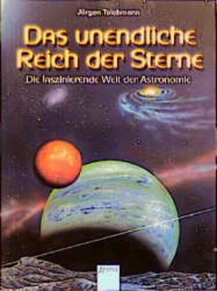 Das unendliche Reich der Sterne: Die faszinierende Welt der Astronomie (Arena Taschenbücher)