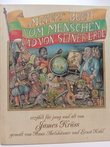 Meyers Buch vom Menschen und von seiner Erde: Erzählt für jung und alt