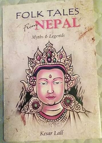 Folk Tales from Nepal- Myth's & Legends
