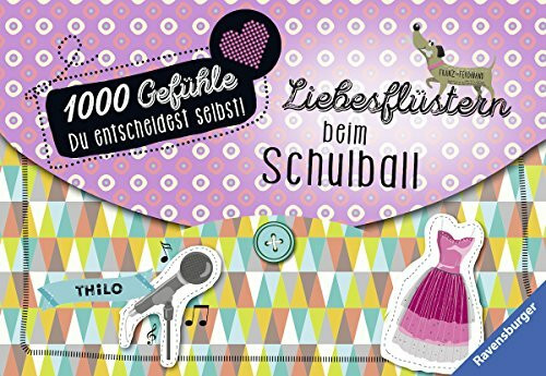 1000 Gefühle, Band 6: Liebesflüstern beim Schulball: Du entscheidest selbst!