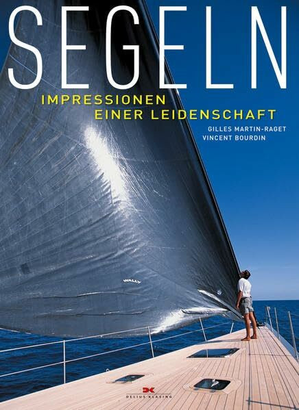 Segeln: Impressionen einer Leidenschaft