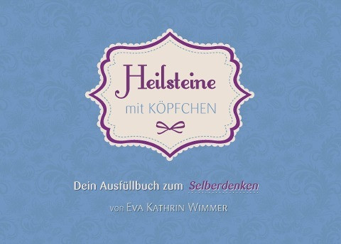 Heilsteine mit Köpfchen