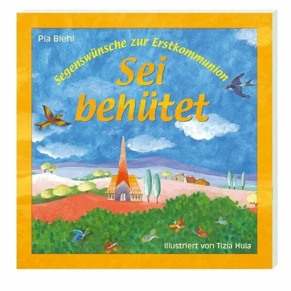 Sei behütet: Segenswünsche zur Erstkommunion