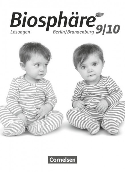 Biosphäre Sekundarstufe I 9./10. Schuljahr - Gymnasium Berlin/Brandenburg - Lösungen zum Schülerbuch