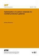 Optimisation of cushion materials for rockfall protection galleries