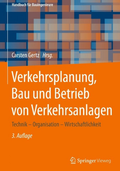 Verkehrsplanung, Bau und Betrieb von Verkehrsanlagen