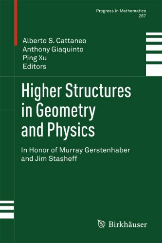 Higher Structures in Geometry and Physics: In Honor of Murray Gerstenhaber and Jim Stasheff (Progress in Mathematics, 287, Band 287)