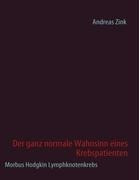 Der ganz normale Wahnsinn eines Krebspatienten