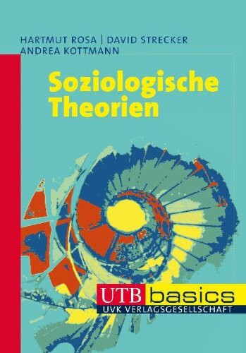 Soziologische Theorien. UTB basics