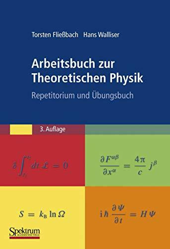 Arbeitsbuch zur Theoretischen Physik: Repetitorium und Übungsbuch