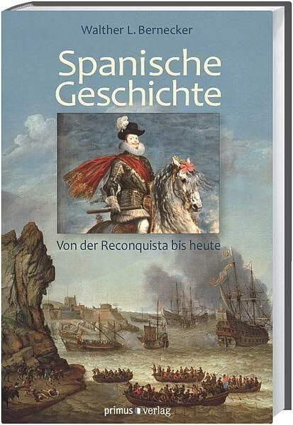 Primus in Herder Spanische Geschichte, Von Der Reconquista Bis Heute