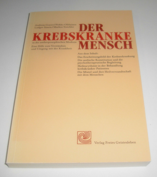Der krebskranke Mensch in der anthroposophischen Medizin: Eine Hilfe zum Verständnis und Umgang mit der Krankheit (Sozialhygienische Schriftenreihe)