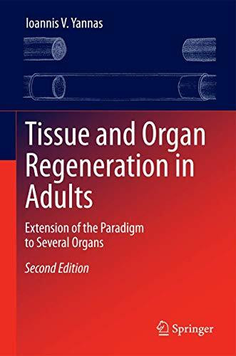 Tissue and Organ Regeneration in Adults: Extension of the Paradigm to Several Organs