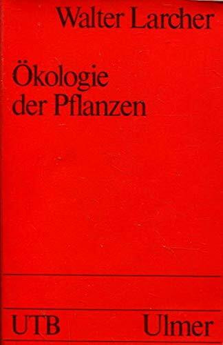 Ökologie der Pflanzen auf physiologischer Grundlage Gesamttitel: Uni-Taschenbücher; 232