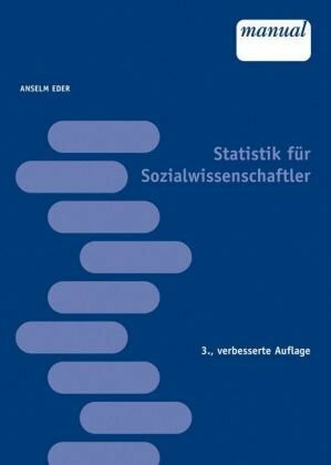 Statistik für Sozialwissenschaftler (Manual)