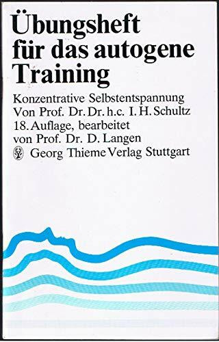 Übungsheft für das autogene Training konzentrierte Selbstentspannung