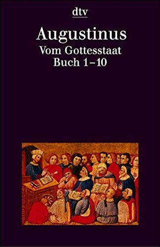 Vom Gottesstaat. (De civitate dei)