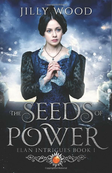 The Seeds of Power (Elan Intrigues, Band 1)