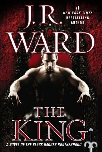 The King: A Novel of the Black Dagger Brotherhood The King: A Novel of the Black Dagger Brotherhood