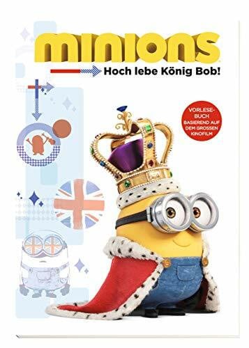 Minions: Hoch lebe König Bob!: Lesebuch! Basierend auf dem großen Kinofilm