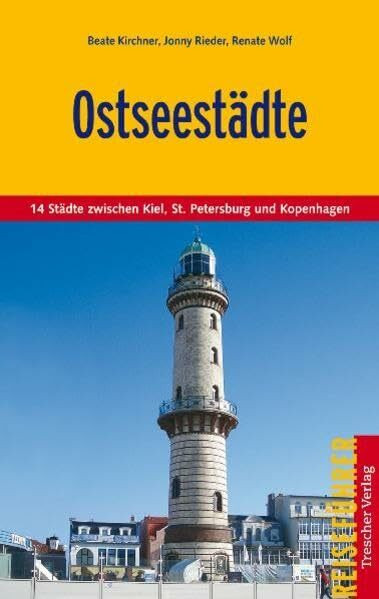 Ostseestädte: 14 Städte zwischen Kiel, St. Petersburg und Kopenhagen